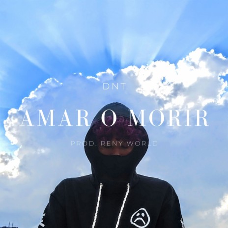 Amar o Morir ft. Reny World | Boomplay Music