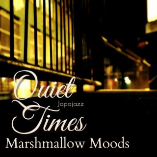 Quiet Times - Marshmallow Moods