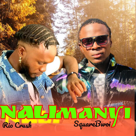 Nali manyi ft. SquareBwoi | Boomplay Music