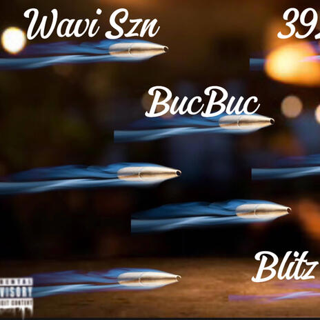 Blitz Em ft. BucBuc & 392Eli | Boomplay Music