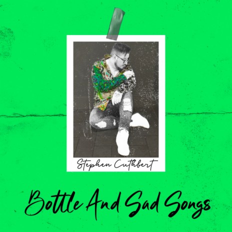 Bottle and Sad Songs | Boomplay Music
