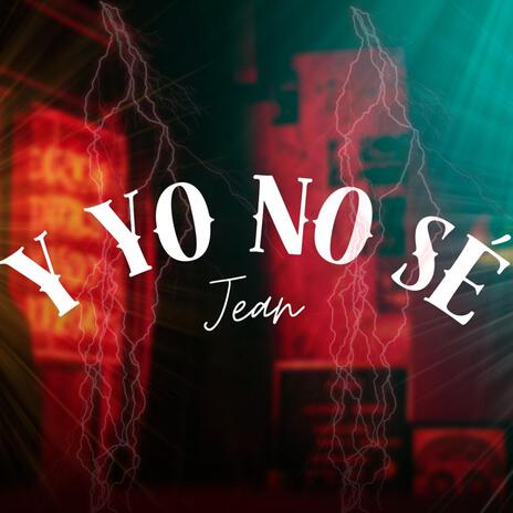 Y Yo No sé | Boomplay Music