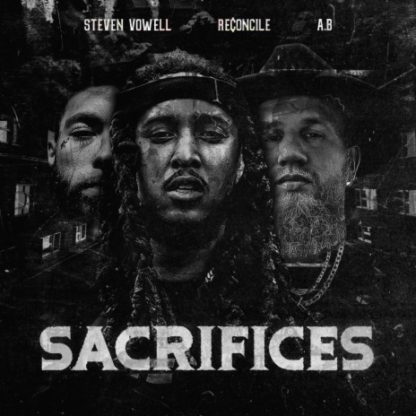 Sacrifices ft. Steven Vowell, Reconcile & Wayne Klassik | Boomplay Music