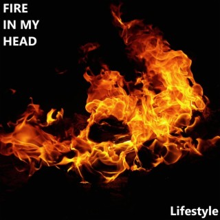 FIRE IN MY HEAD lyrics | Boomplay Music