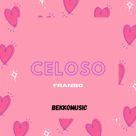 Celoso | Boomplay Music