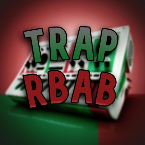 TRAP RBAB | Boomplay Music