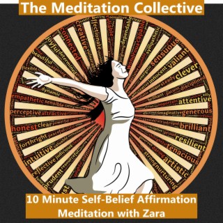 10 Minute Self-Belief Affirmation Meditation