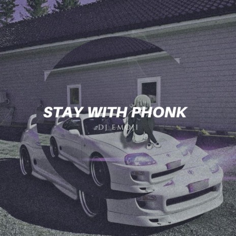Stay with phonk | Boomplay Music