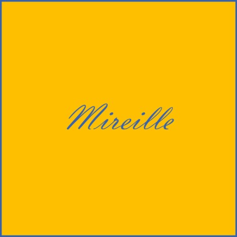 Mireille | Boomplay Music