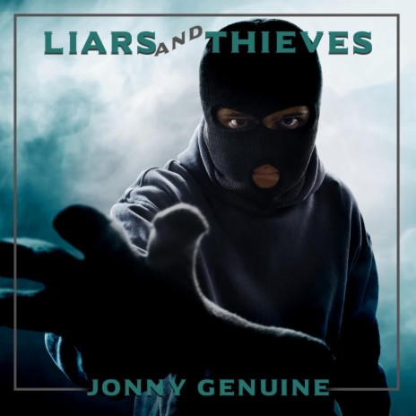 Liars and Thieves | Boomplay Music