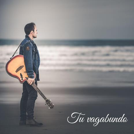 Tu vagabundo | Boomplay Music