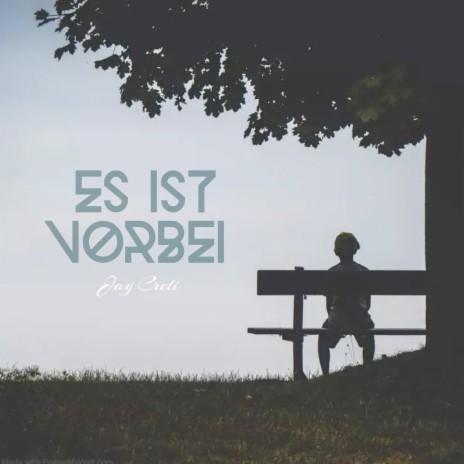 Es ist vorbei | Boomplay Music