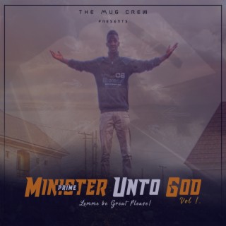 Minister Unto God, Vol. 1