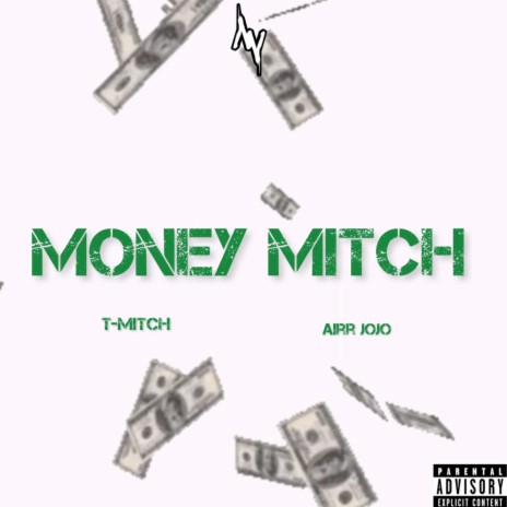 Money Mitch ft. T-Mitch | Boomplay Music