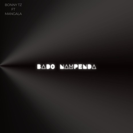 Bado Nampenda ft. Mangala | Boomplay Music