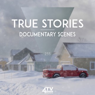 True Stories - Documentary Scenes
