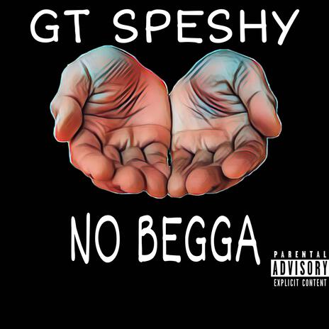 NO BEGGA | Boomplay Music