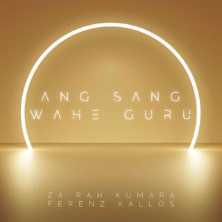 Ang Sang Wahe Guru (Oneness)