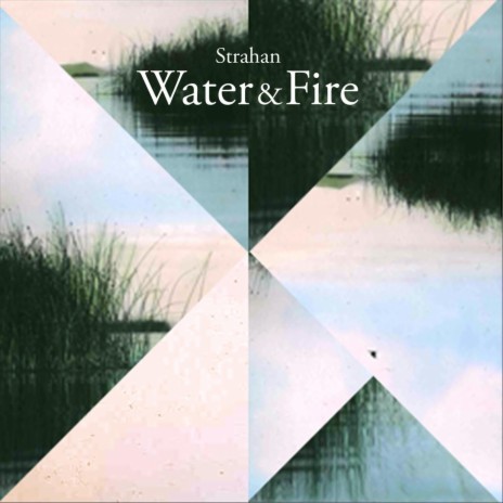 Water & Fire | Boomplay Music