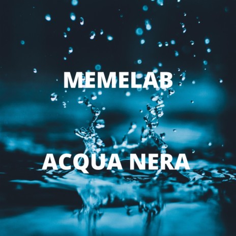 ACQUA NERA | Boomplay Music