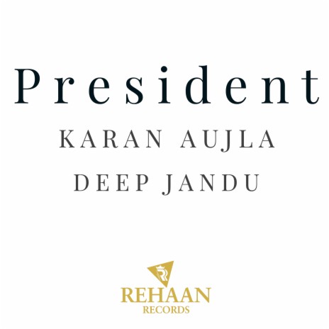 President ft. Deep Jandu