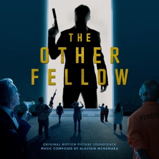 The Other Fellow (Original Motion Picture Soundtrack)