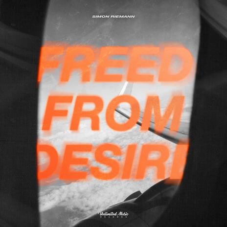 Freed From Desire (Hardstyle) | Boomplay Music