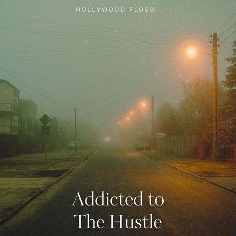 Addicted to The Hustle (Instrumental) | Boomplay Music