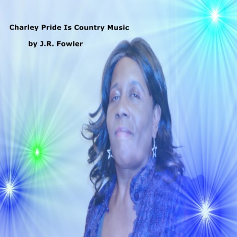 Charley Pride Is Country Music