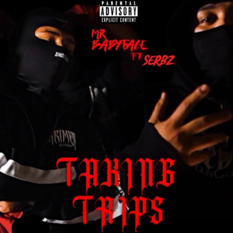 Taking Trips ft. Serbz | Boomplay Music