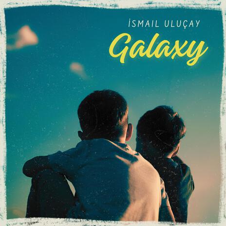 Galaxy | Boomplay Music