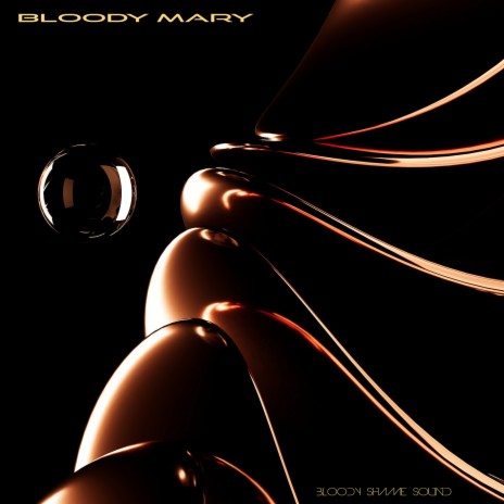 Bloody Mary | Boomplay Music