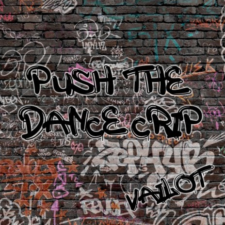 Push The Dance Crip | Boomplay Music