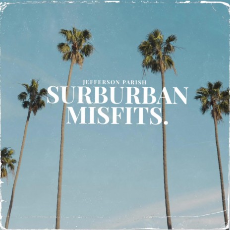 Surburban MISFITS. ft. Micah Byrnes | Boomplay Music