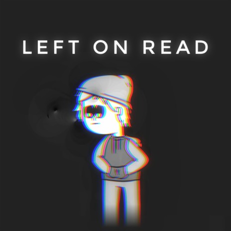 Left on Read | Boomplay Music