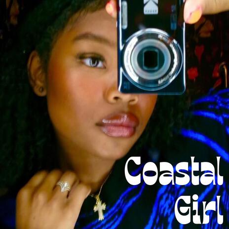 Coastal Girl | Boomplay Music