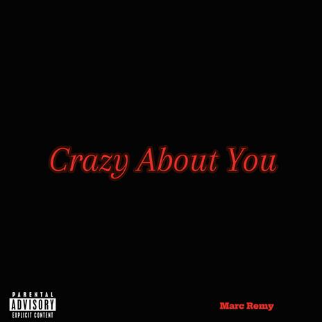 Crazy About You | Boomplay Music