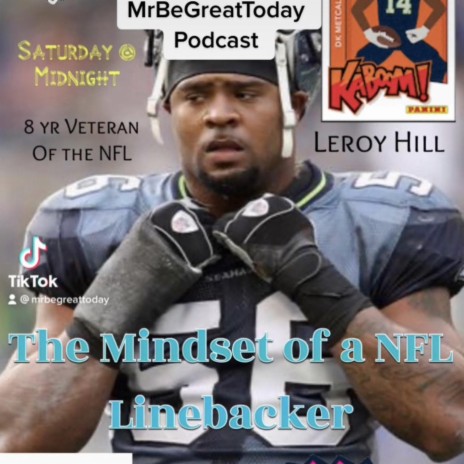 Leroy Hill Jr The Mindset Of A NFL LB