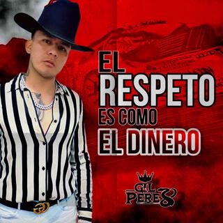 El Respeto Es Como El Dinero lyrics | Boomplay Music