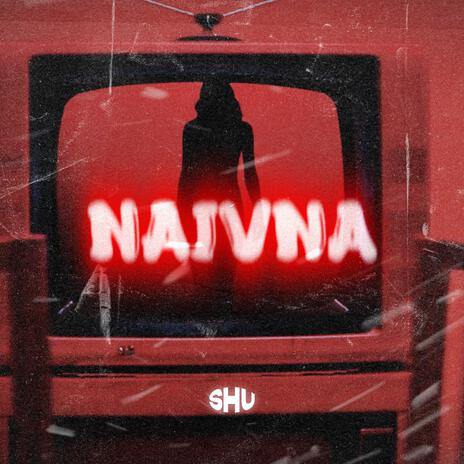 Naivna | Boomplay Music