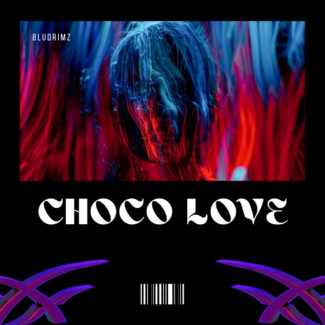 Choco Love | Boomplay Music