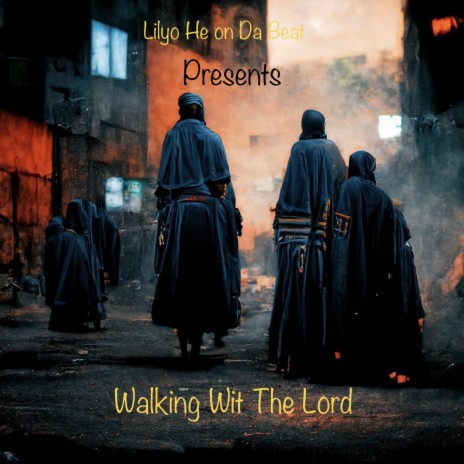 Walking Wit The Lord | Boomplay Music