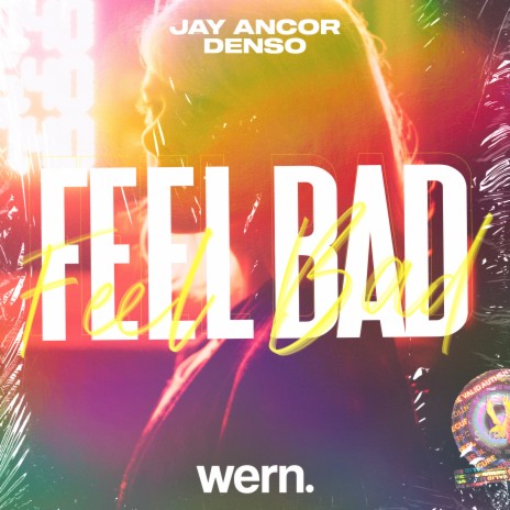 Feel Bad ft. Desno & Wern Records | Boomplay Music