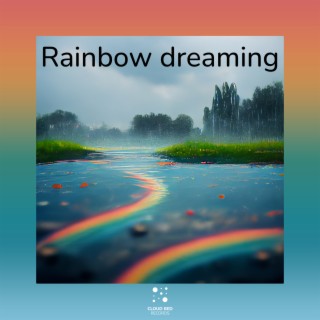 Rainbow dreaming