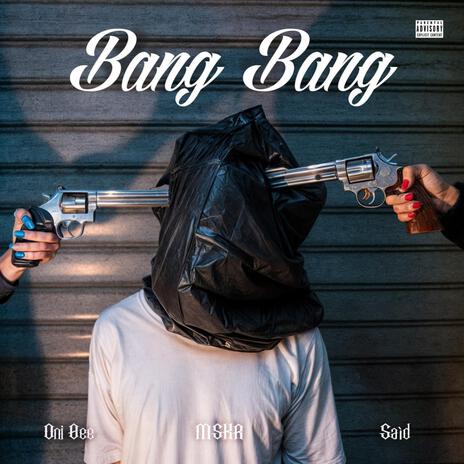 Bang Bang ft. Saìd | Boomplay Music