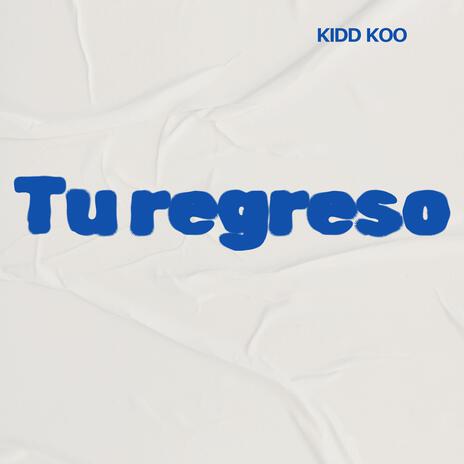 Tu Regreso | Boomplay Music