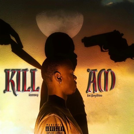 Kill Am ft. YungM3tro