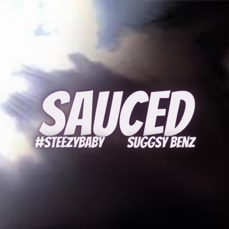 Sauced ft. Suggsy Benz | Boomplay Music