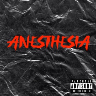 Anesthesia lyrics | Boomplay Music