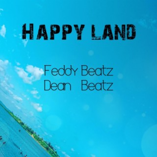 Happy Land (feat. Dean Beatz)